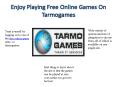 Enjoy Playing Free Online Games On Tarmogames PowerPoint PPT Presentation