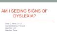 Am I seeing signs of dyslexia? PowerPoint PPT Presentation