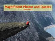 Magnificent Photos and Quotes