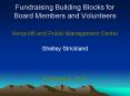 Fundraising Building Blocks for Board Members and Volunteers PowerPoint PPT Presentation
