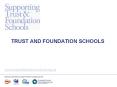 TRUST AND FOUNDATION SCHOOLS PowerPoint PPT Presentation