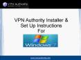 VPN Authority Installer & Set Up Instructions For Windows 7 PowerPoint PPT Presentation