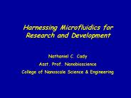 Harnessing Microfluidics for Research and Development