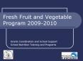 Fresh Fruit and Vegetable Program 2009-2010 PowerPoint PPT Presentation