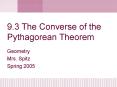 9.3 The Converse of the Pythagorean Theorem PowerPoint PPT Presentation
