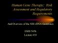 Human Gene Therapy: Risk Assessment and Regulatory Requirements PowerPoint PPT Presentation