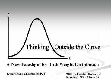 A New Paradigm for Birth Weight Distribution