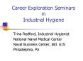 Career Exploration Seminars in Industrial Hygiene PowerPoint PPT Presentation