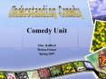 Comedy Unit PowerPoint PPT Presentation