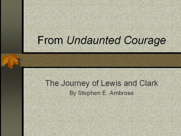From Undaunted Courage