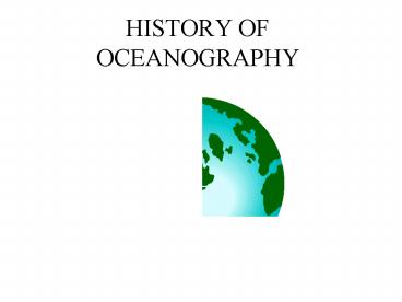 HISTORY OF OCEANOGRAPHY