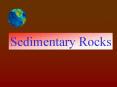 Sedimentary Rocks PowerPoint PPT Presentation