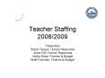 Teacher Staffing 2008/2009 PowerPoint PPT Presentation