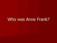 Who was Anne Frank?