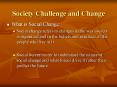 Society Challenge and Change PowerPoint PPT Presentation