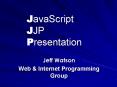 JavaScript JJP Presentation PowerPoint PPT Presentation