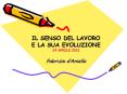 IL SENSO DEL LAVORO PowerPoint PPT Presentation