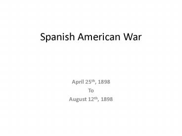 Spanish American War