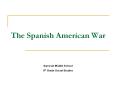 The Spanish American War PowerPoint PPT Presentation