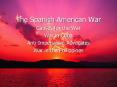 The Spanish American War PowerPoint PPT Presentation
