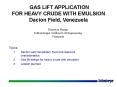 GAS LIFT APPLICATION FOR HEAVY CRUDE WITH EMULSION Dacion Field, Venezuela PowerPoint PPT Presentation