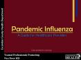 Pandemic Influenza A Guide for Healthcare Providers PowerPoint PPT Presentation