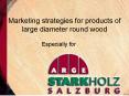 Marketing strategies for products of large diameter round wood PowerPoint PPT Presentation