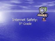Internet Safety: 5th Grade