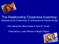 The Relationship Closeness Inventory: Assessing the Closeness of Interpersonal Relationships PowerPoint PPT Presentation