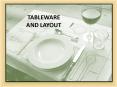 TABLEWARE AND LAYOUT PowerPoint PPT Presentation