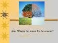 Aim: What is the reason for the seasons? PowerPoint PPT Presentation