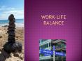 Work-life balance PowerPoint PPT Presentation