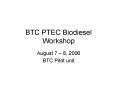 BTC PTEC Biodiesel Workshop PowerPoint PPT Presentation