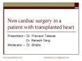 Non cardiac surgery in a patient with transplanted heart PowerPoint PPT Presentation