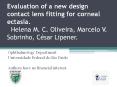 Evaluation of a new design contact lens fitting for corneal ectasia.  Helena M. C. Oliveira, Marcelo V. Sobrinho, C PowerPoint PPT Presentation