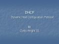 DHCP   Dynamic Host Configuration Protocol PowerPoint PPT Presentation