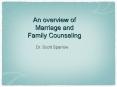 An overview of Marriage and Family Counseling PowerPoint PPT Presentation