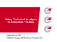 Using Technical Analysis in Securities Trading PowerPoint PPT Presentation