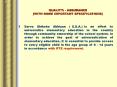 Sarva Shiksha Abhiyan ( S.S.A.) is an effort to universalize elementary education in the country through community ownership of the school system. In order to achieve the goal of universalization of elementary education, it is essential to provide PowerPoint PPT Presentation