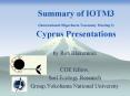 Summary of IOTM3 (International Oligochaeta Taxonomy Meeting 3) Cyprus Presentations PowerPoint PPT Presentation