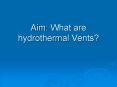Aim: What are hydrothermal Vents? PowerPoint PPT Presentation