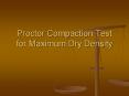 Proctor Compaction Test for Maximum Dry Density PowerPoint PPT Presentation