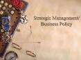 Strategic Management/ Business Policy PowerPoint PPT Presentation