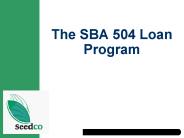 The SBA 504 Loan Program