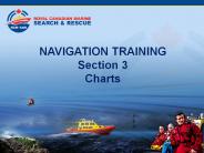 NAVIGATION TRAINING Section 3 Charts