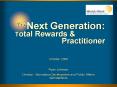 Next Generation:        Total Rewards PowerPoint PPT Presentation