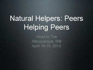 Natural Helpers: Peers Helping Peers