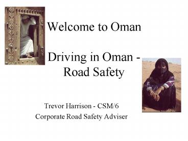 Welcome to Oman Driving in Oman - Road Safety