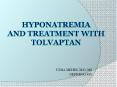 Hyponatremia And treatment with tolvaptan PowerPoint PPT Presentation