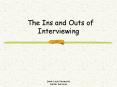The Ins and Outs of Interviewing PowerPoint PPT Presentation